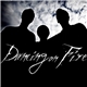 Dancing On Fire - Dancing On Fire